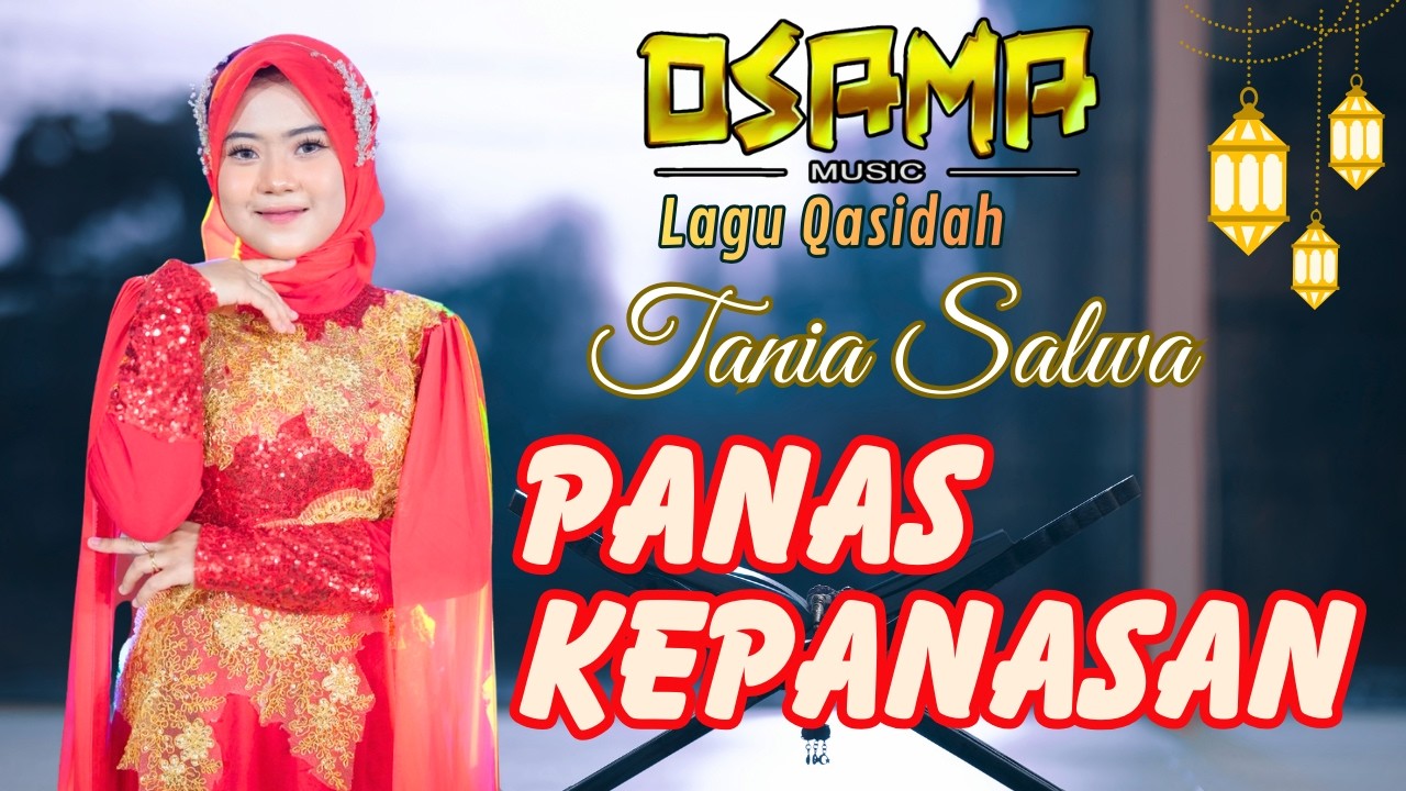 PANAS KEPANASAN - TANIA SALWA-OSAMA RELIGI SPECIAL RAMADHAN // ANIJAYA AUDIO LIVE// AIRIN DIGIMEDIA