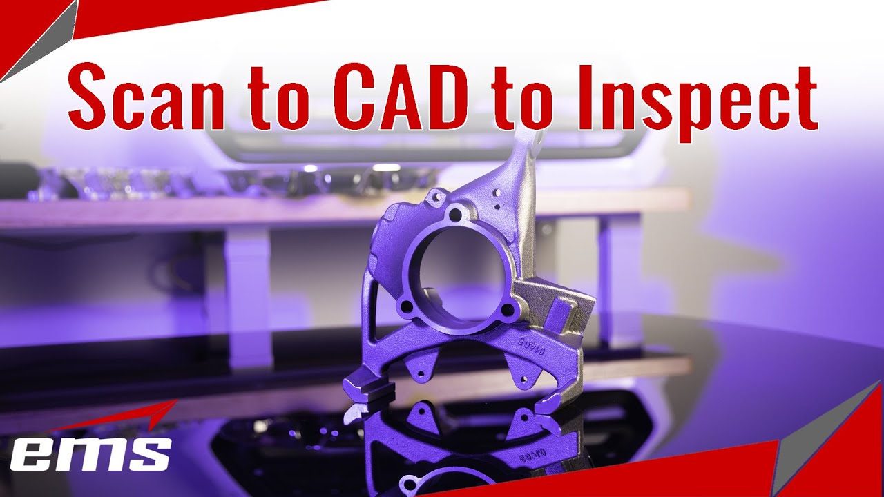 3D Scan to CAD Model to Inspection Report - A Real Part's Journey
