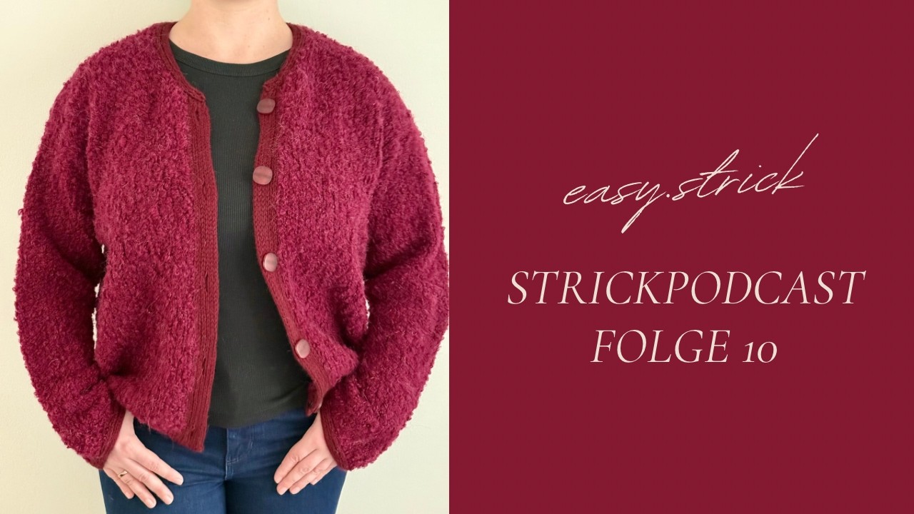 Strickpodcast Folge 10 | Babystrick, Teststrick, ersten eigenen Ideen und Langzeit WIPs