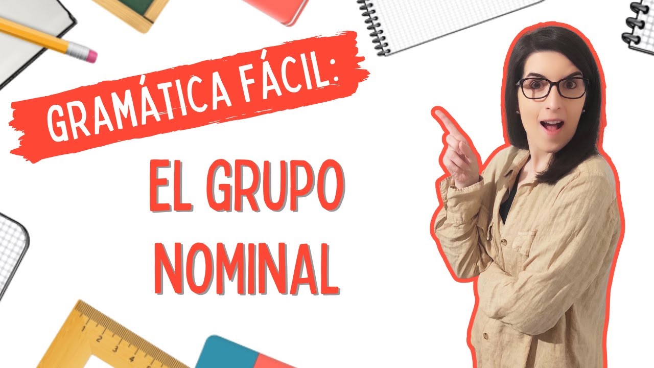 El grupo nominal | LENGUA CASTELLANA FÁCIL 📚