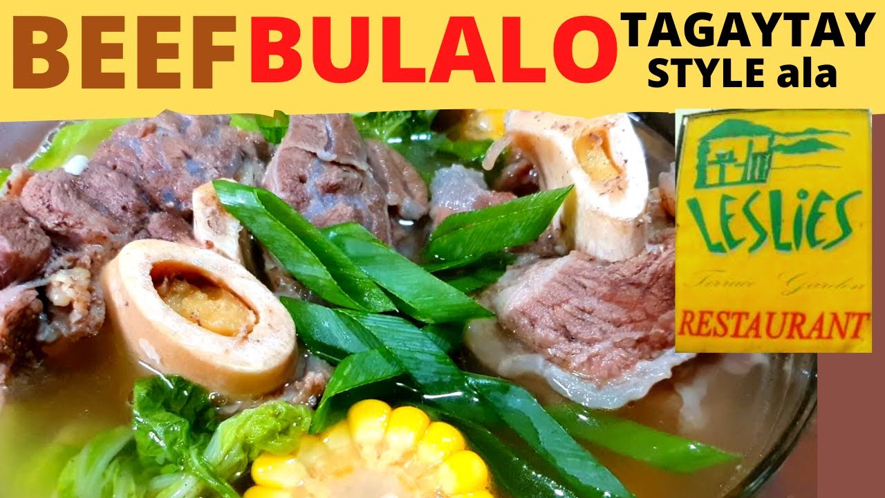 BEEF BULALO | TAGAYTAY LESLIE'S RESTAURANT STYLE | Beef Shank SOUP | Easy Yummy Bulalo Recipe