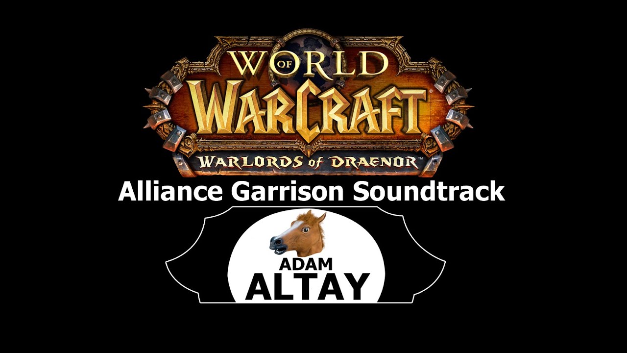 Alliance Garrison Soundtrack - World of Warcraft (Warlords of Dreanor)