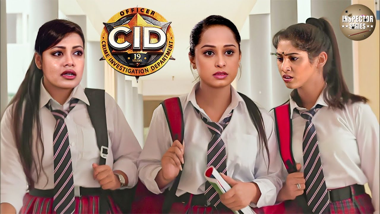 CID का Undercover Mission : Shreya , Purvi और Tarika बने School Student | CID Special | New Episode