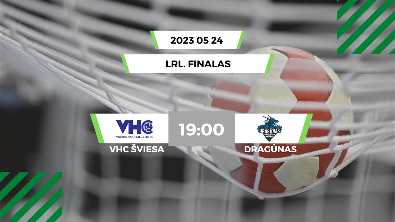 LRL. Finalas. Vilniaus VHC „Šviesa“ - Klaipėdos „Dragūnas“