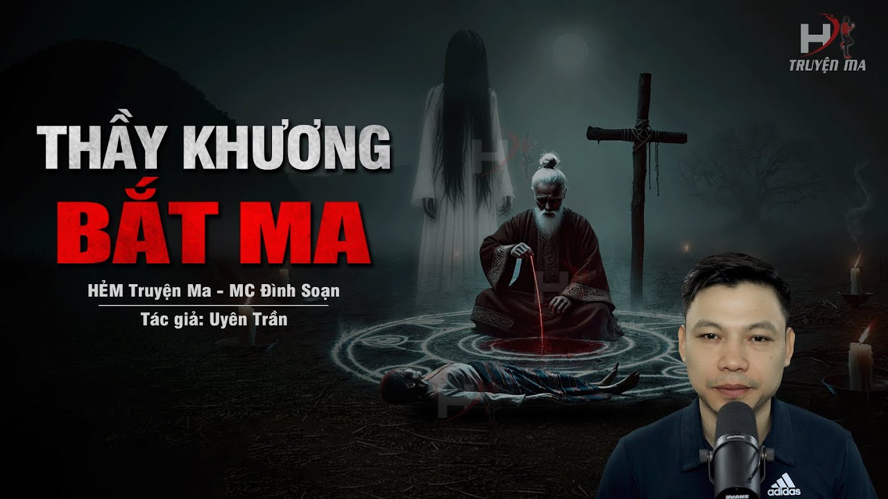 Đọc Truyện Ma: THẦY KHƯƠNG BẮT MA - Dính Nguyền Khi Xây Nhà Trên Mảnh Đất Thiêng #truyenmadinhsoan