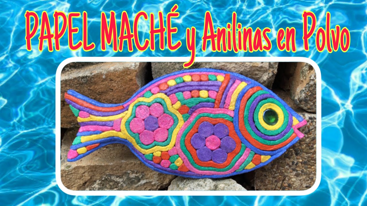 PAPEL MACHE DE COLORES/Bandeja Pescado Papel Mache y Anilinas/Colored Paper Mache