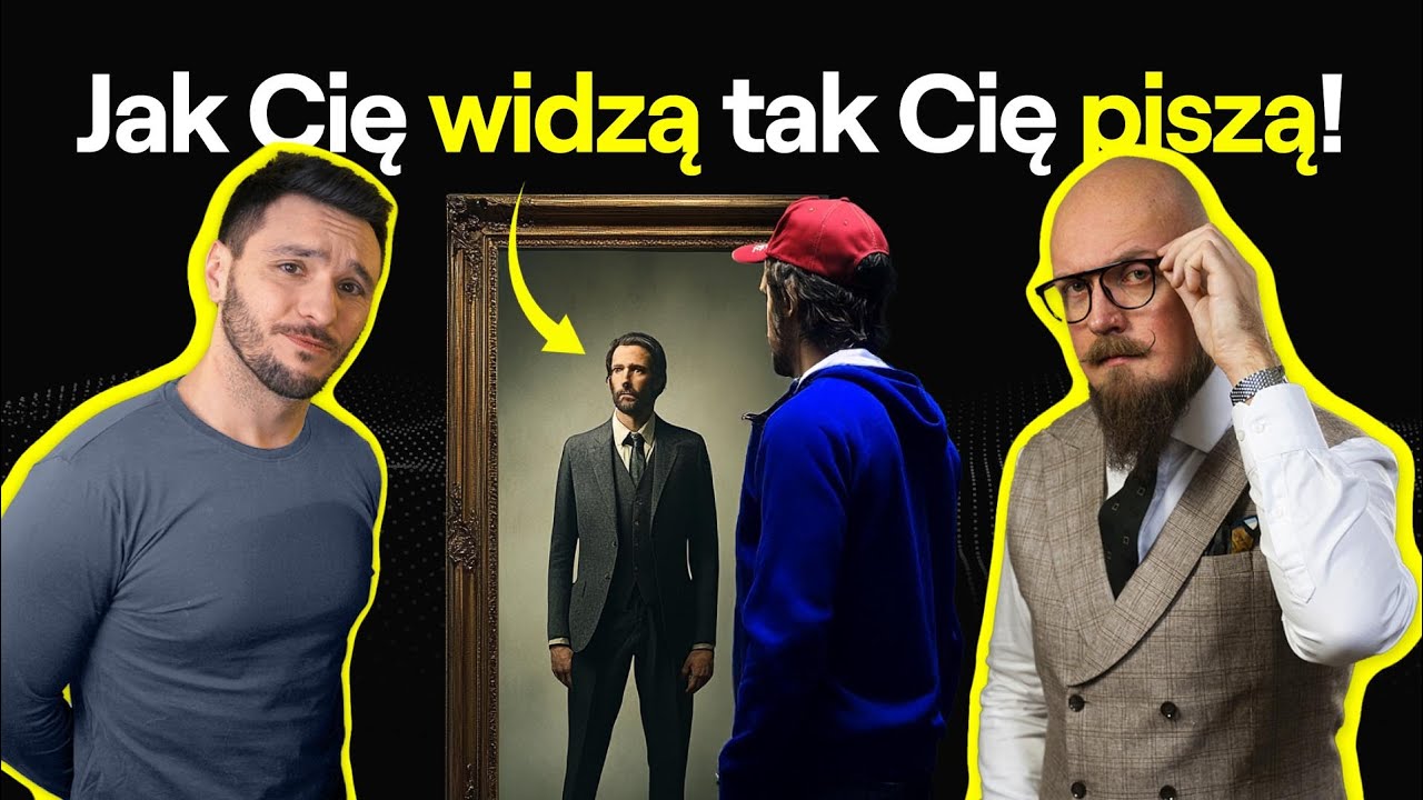 CZY WYGLĄD MA ZNACZENIE w życiu i biznesie? - Jak Cię widzą tak Cię piszą!