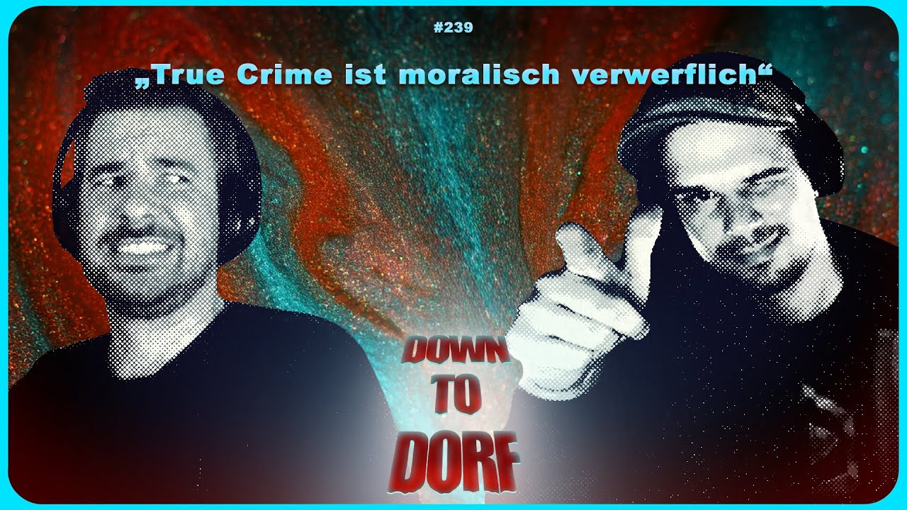 Down to Dorf – Podcast Episode: 239 – 
