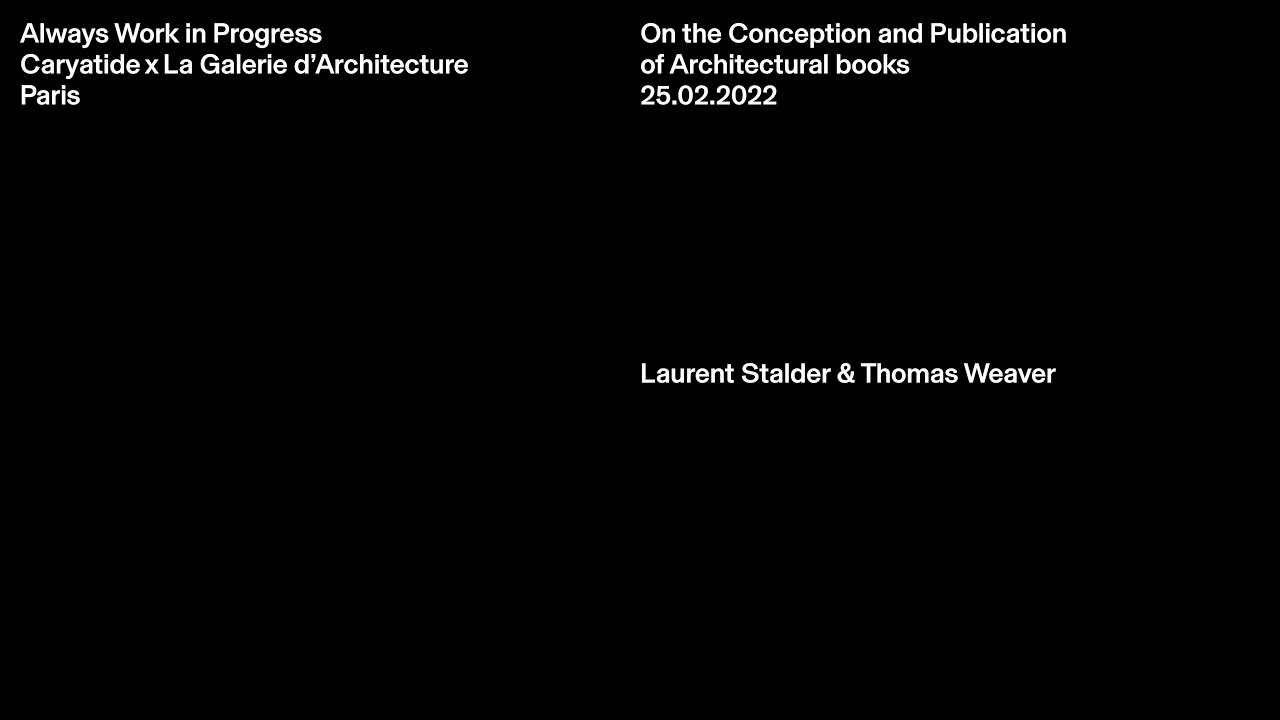On the conception and publication of architectural books / Laurent Stalder & Thomas Weaver
