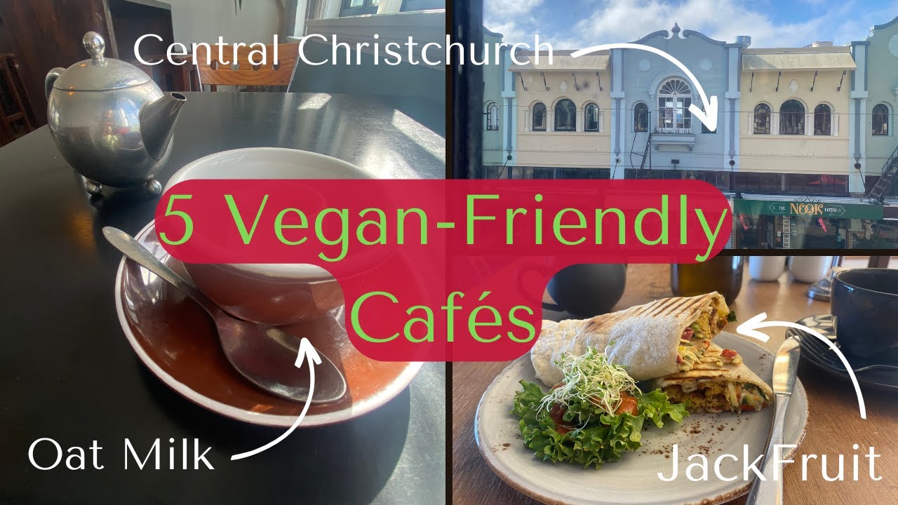 5 Vegan-Friendly Cafes | Central Christchurch, NZ | Girl Versus Wild