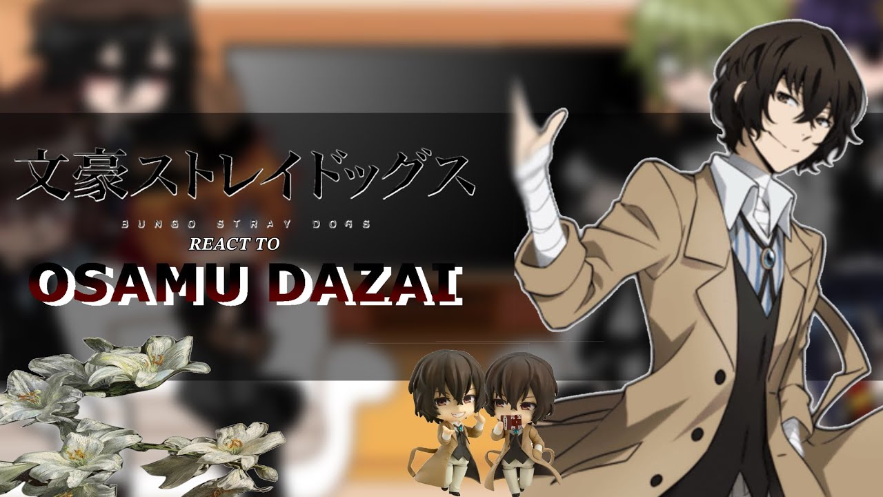 Bungou Stray Dogs react to Dazai || 1/2 || 2x speed || First video!! || Chewya