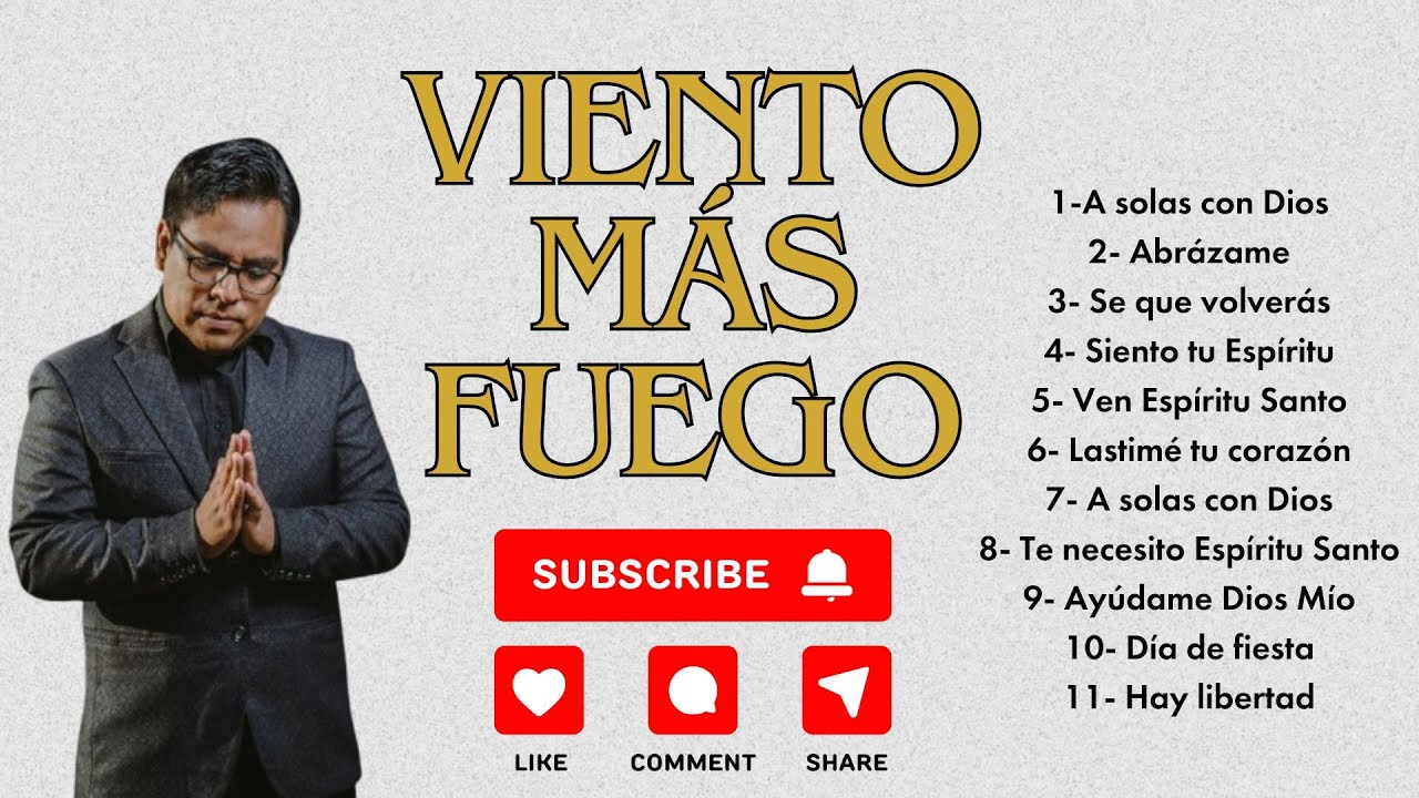 Las mejores adoraciones de VIENTO MÁS FUEGO