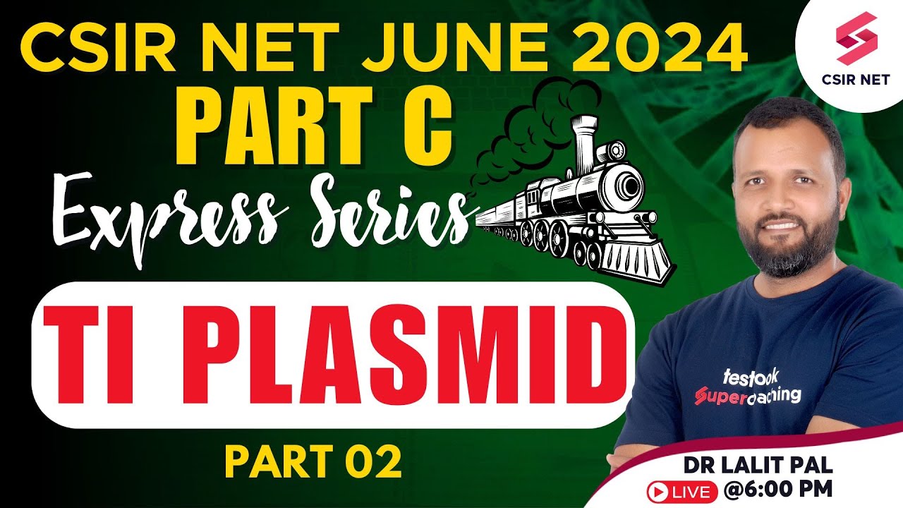CSIR NET Life Science Part C | Ti Plasmid Biology 02 | CSIR NET Life Science Classes | Dr Lalit Pal