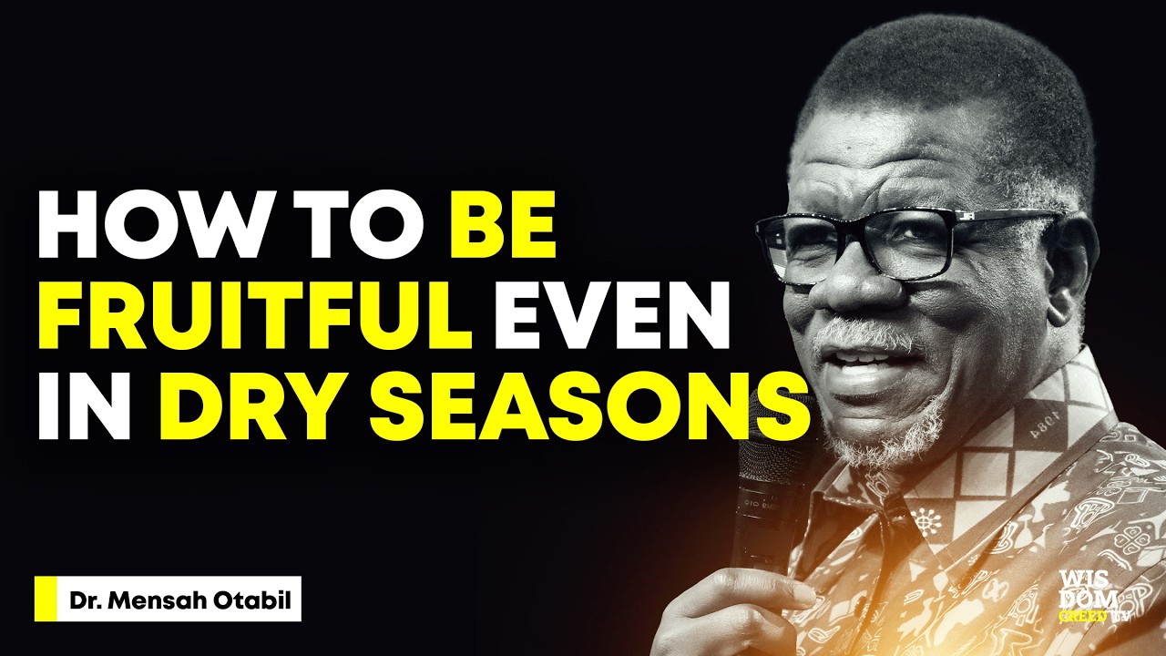 How To Be FRUITFUL Even In Hard Times - MENSA OTABIL MESSAGES