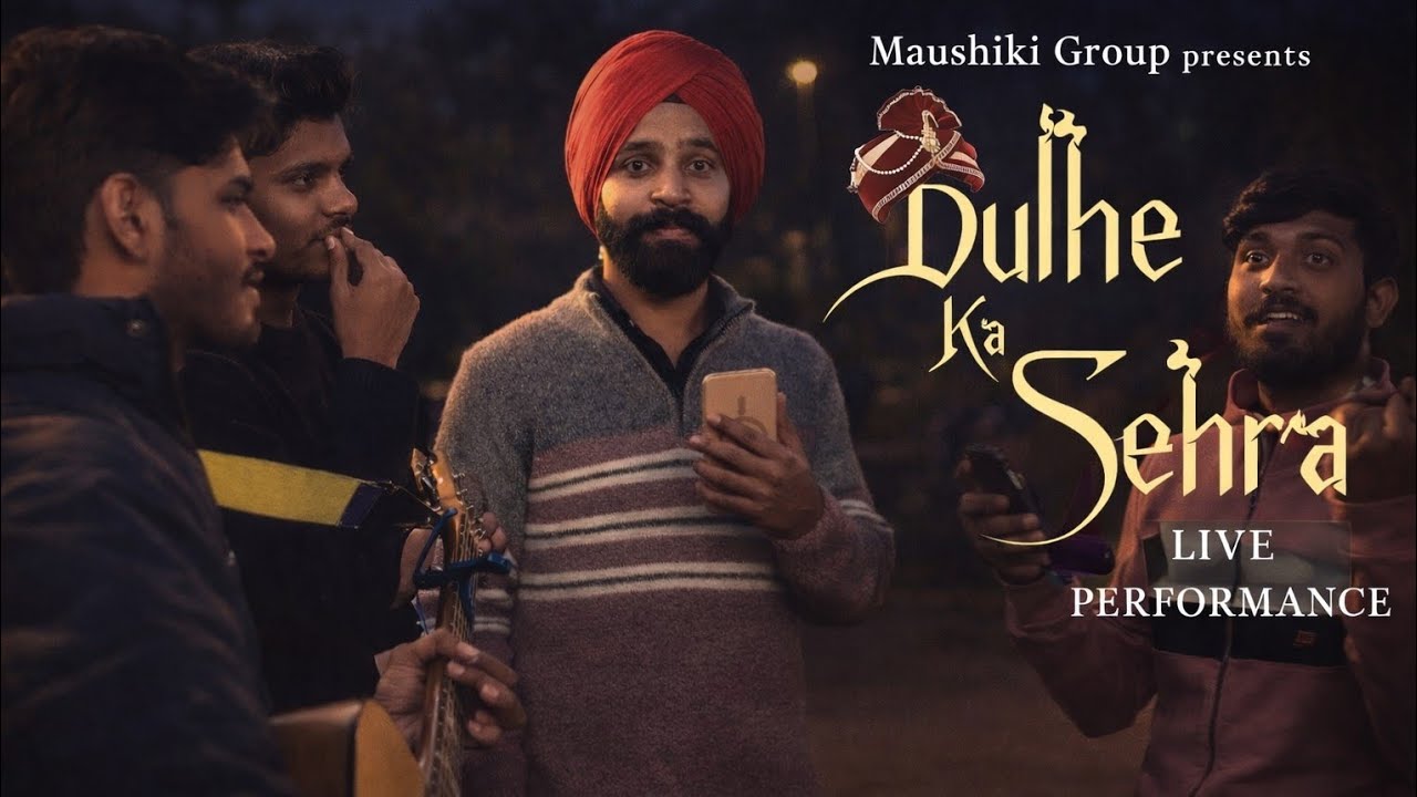 Dulhe Ka Sehra | Soulful Cover | Maushiki Group | Live Performance