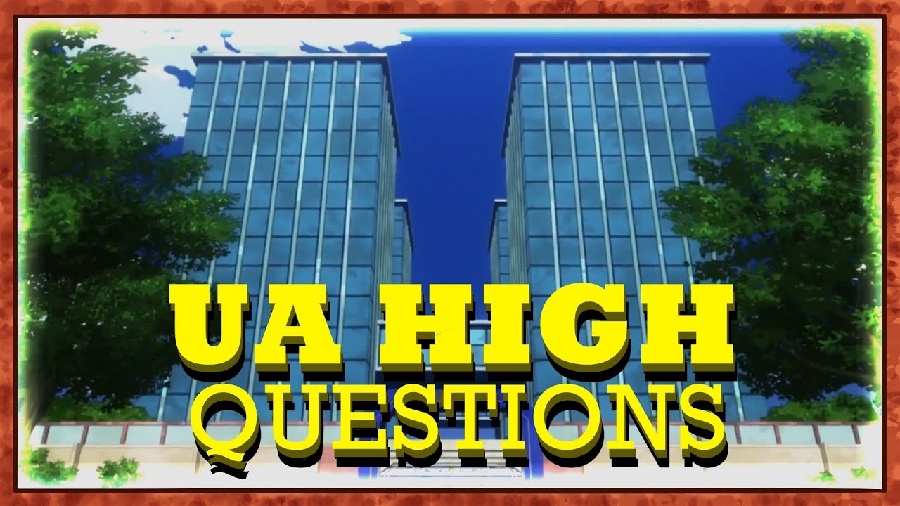 UA High Questions | My Hero Academia