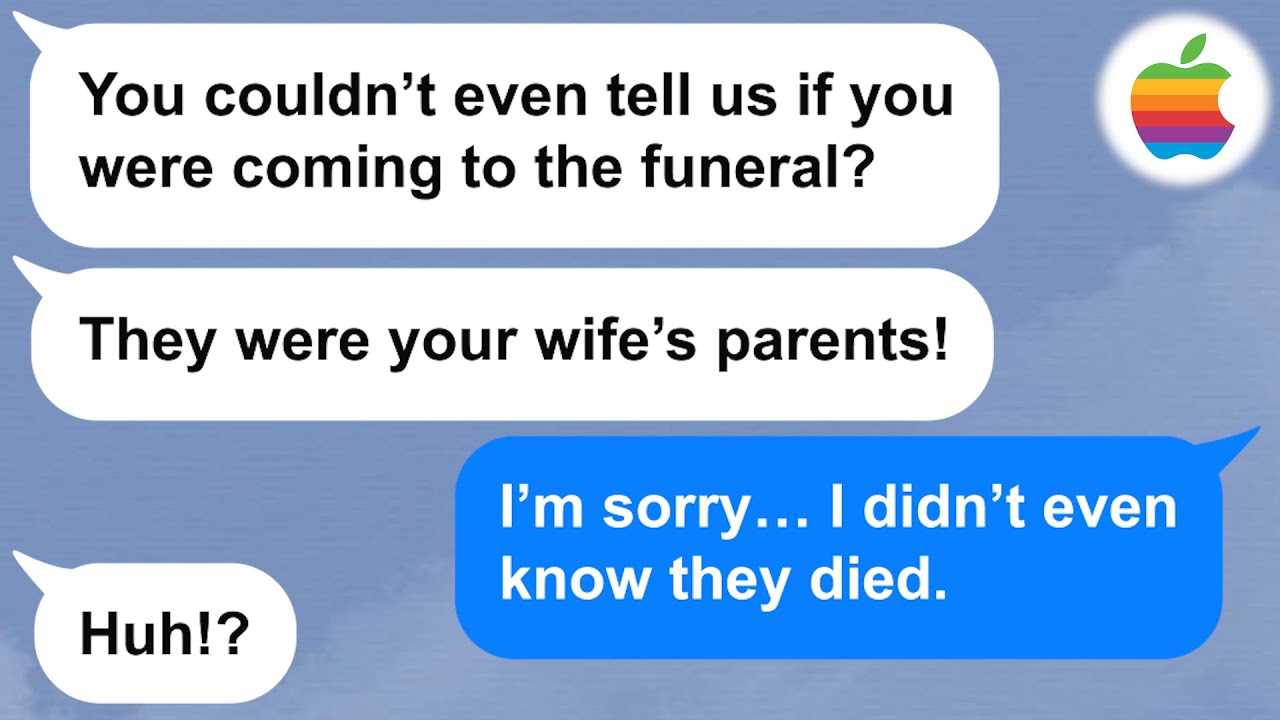 【Apple】People think I ghosted the funeral of my wife's parents, but no one told me about it.