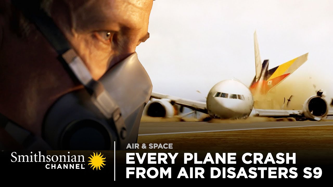 Every Plane Crash From Air Disasters Season 9 | Smithsonian Channel
