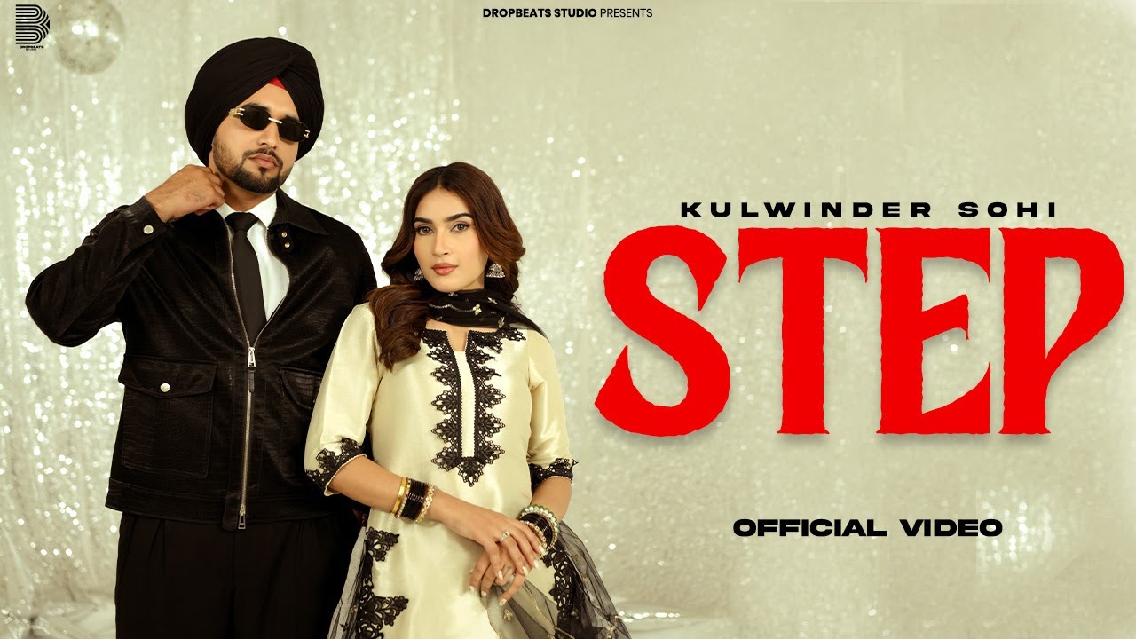 STEP (OFICJALNY TELEDYSK) KULWINDER SOHI | NOWA PIOSENKA PUNJABI 2025 | DESINESS