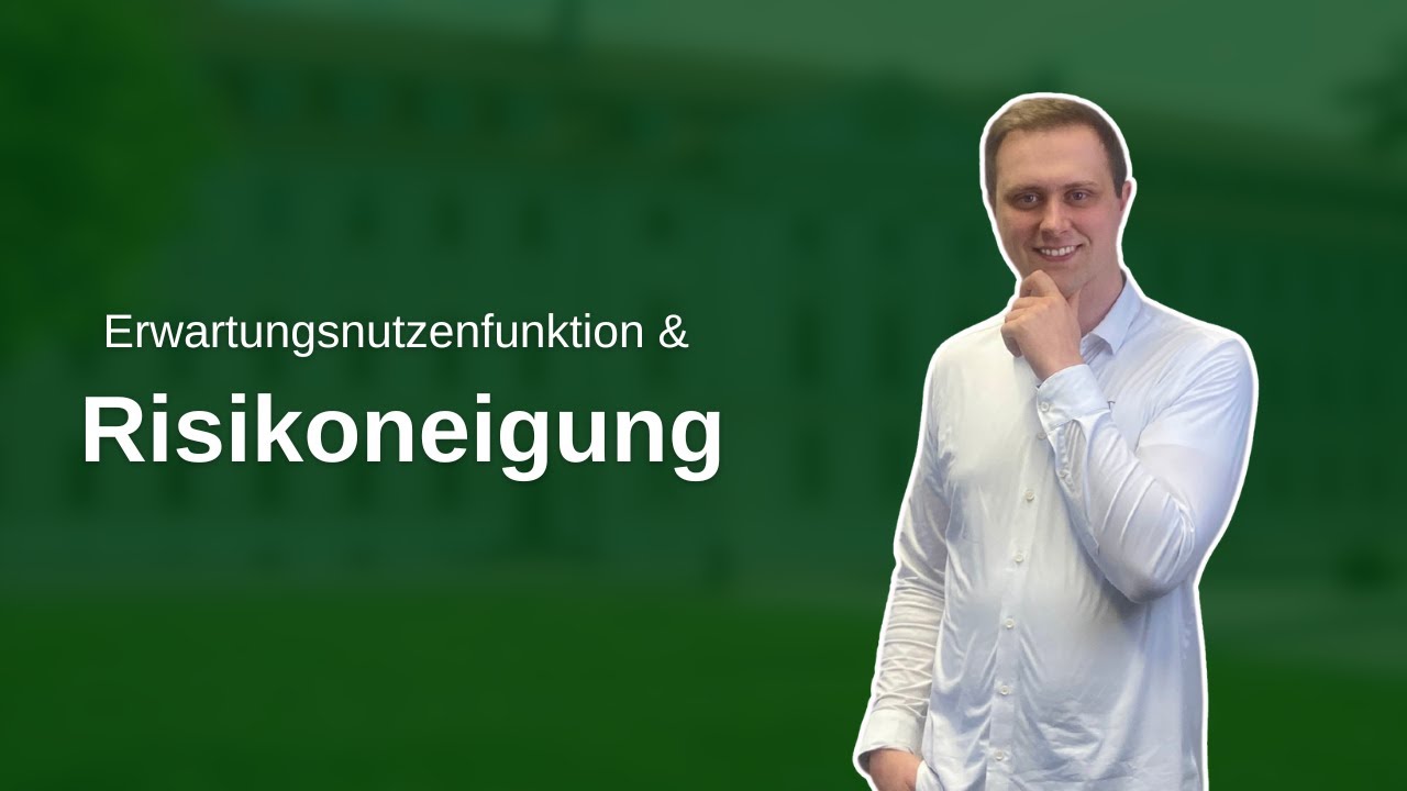Risikoaversion, Risikoaffinität & Risikoneutralität | Grundbegriffe der Volkswirtschaftslehre
