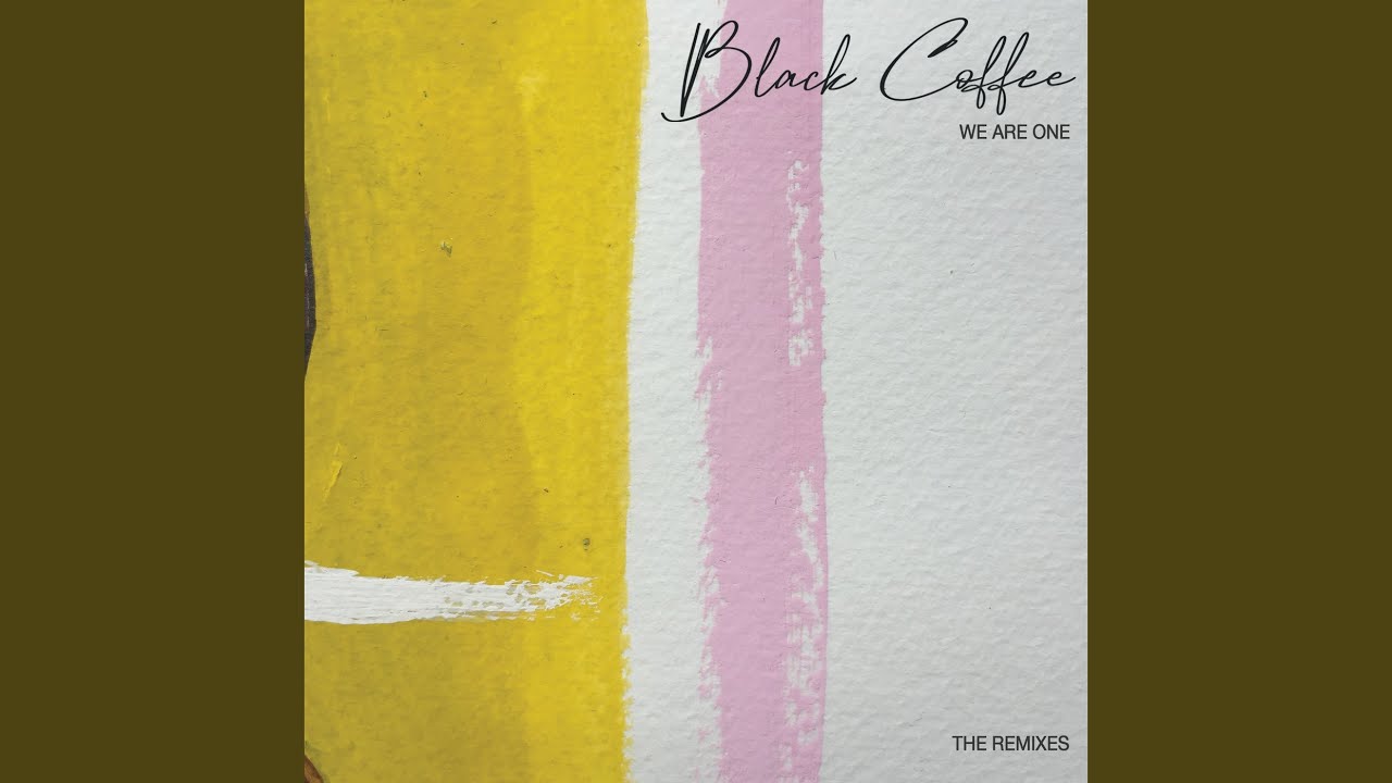 We Are One (Black Coffee Original Dub)
