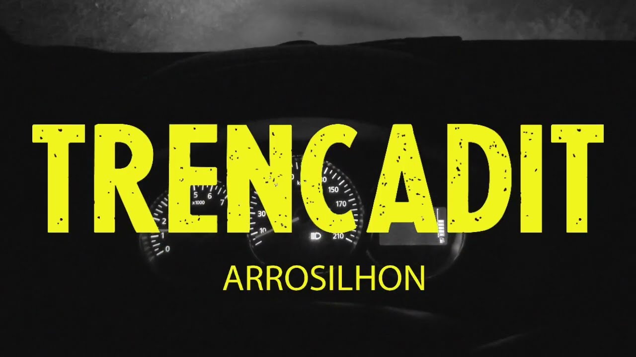 TRENCADIT - Arrosilhon
