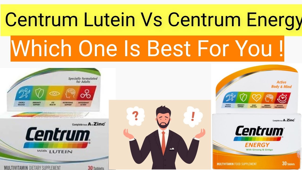What Is The Difference Between Centrum Energy and Centrum Lutein | Centrum Lutein Vs Centrum Energy