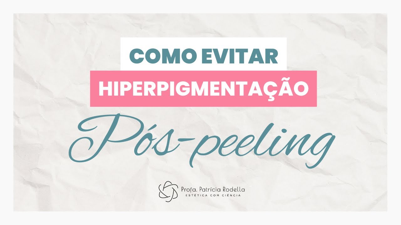 Como evitar HiperPigmentação pós PEELING?