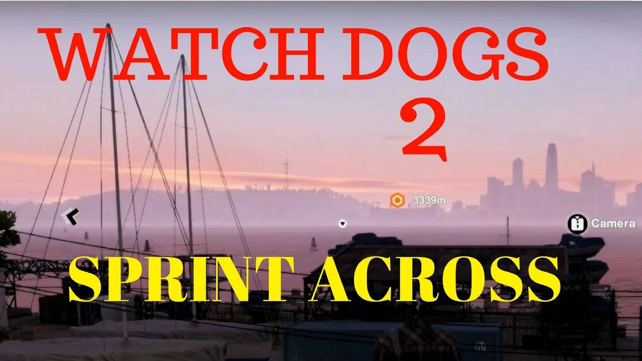 HOW BIG IS THE MAP in Watch Dogs 2? Sprint Across the Map