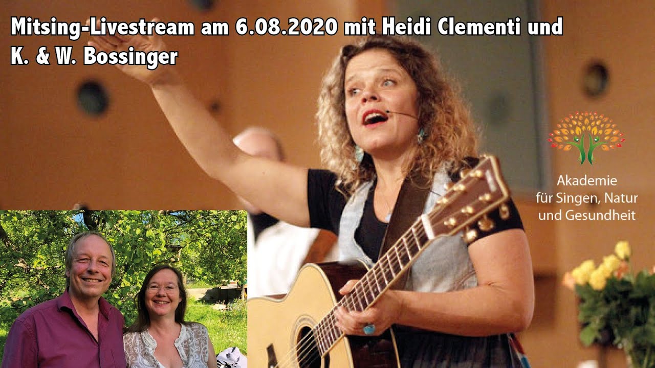 Mitsing-Livestream am 06.08.2020 um 18.00 Uhr mit Heidi Clementi und K. & W. Bossinger