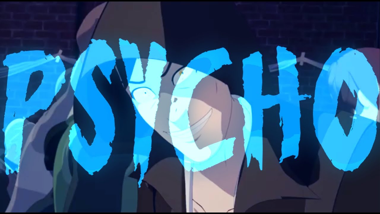 RWBY AMV ~ Psycho