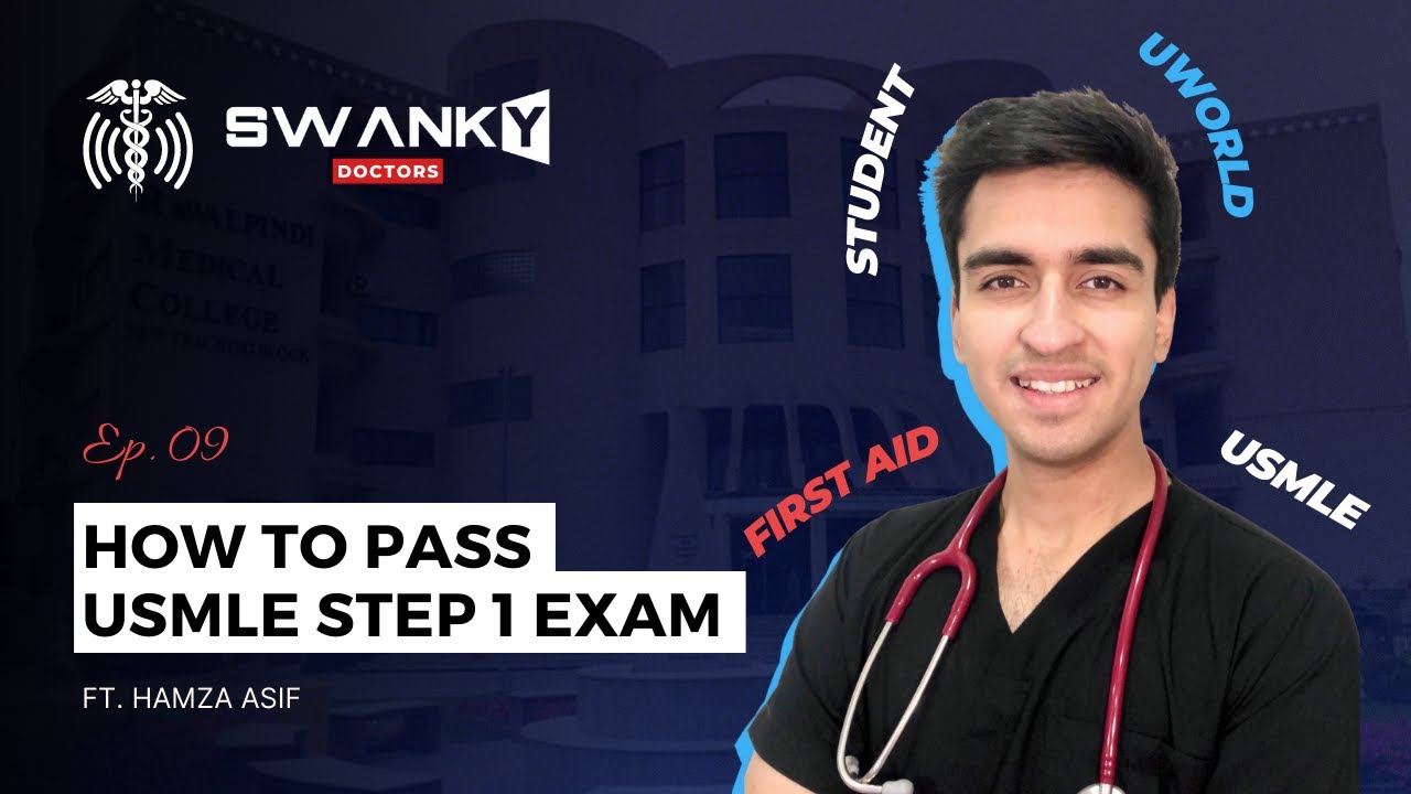 How To Pass USMLE STEP 1 in 2023? Ultimate Guide - Everything You Need To Know Ft. Hamza Asif