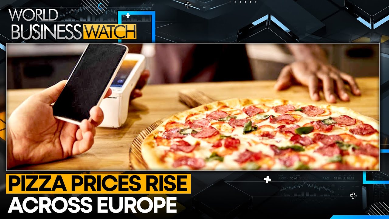 Pizza Trends Reveal Europe’s Inflation Story | World Business Watch