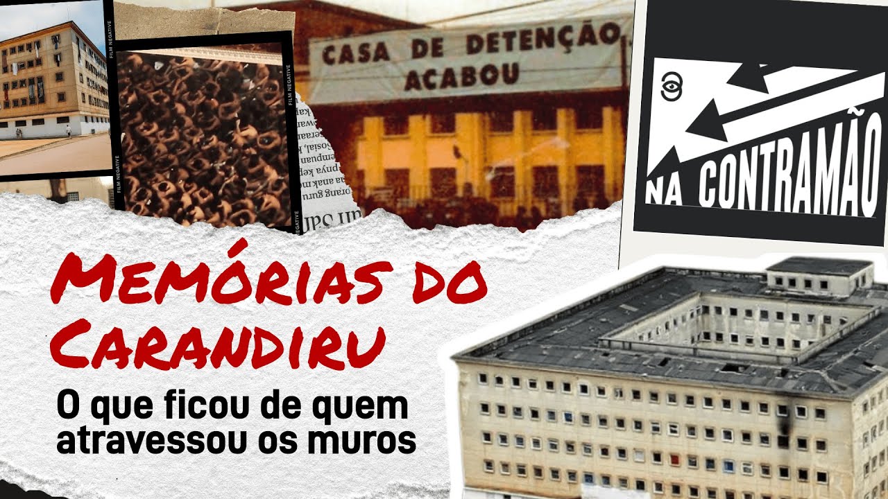 O que ninguém te contou sobre o CARANDIRU | Na Contramão: Memórias do Carandiru