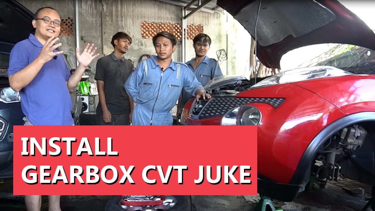 Nissan Juke 2013 Matic CVT S-tronic Model F15 // Bengkel Worner Matic Bekasi