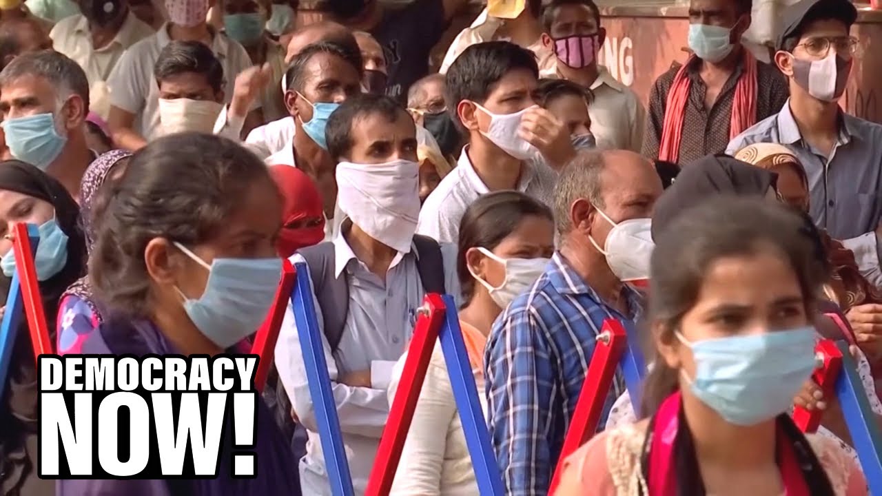 Pandemic of Repression: Modi Government Crushes Dissent While Ignoring India’s 6 Million COVID Cases