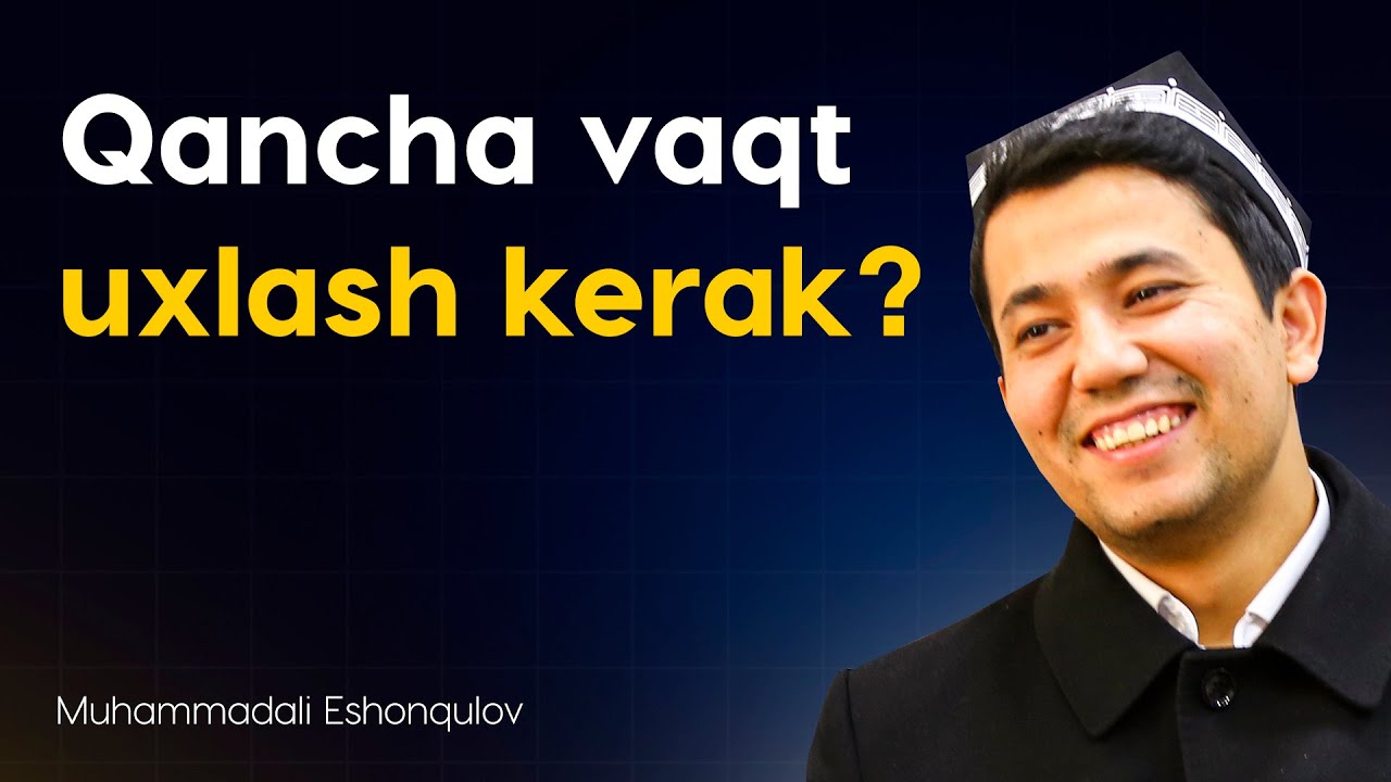 Qancha vaqt uxlash kerak?