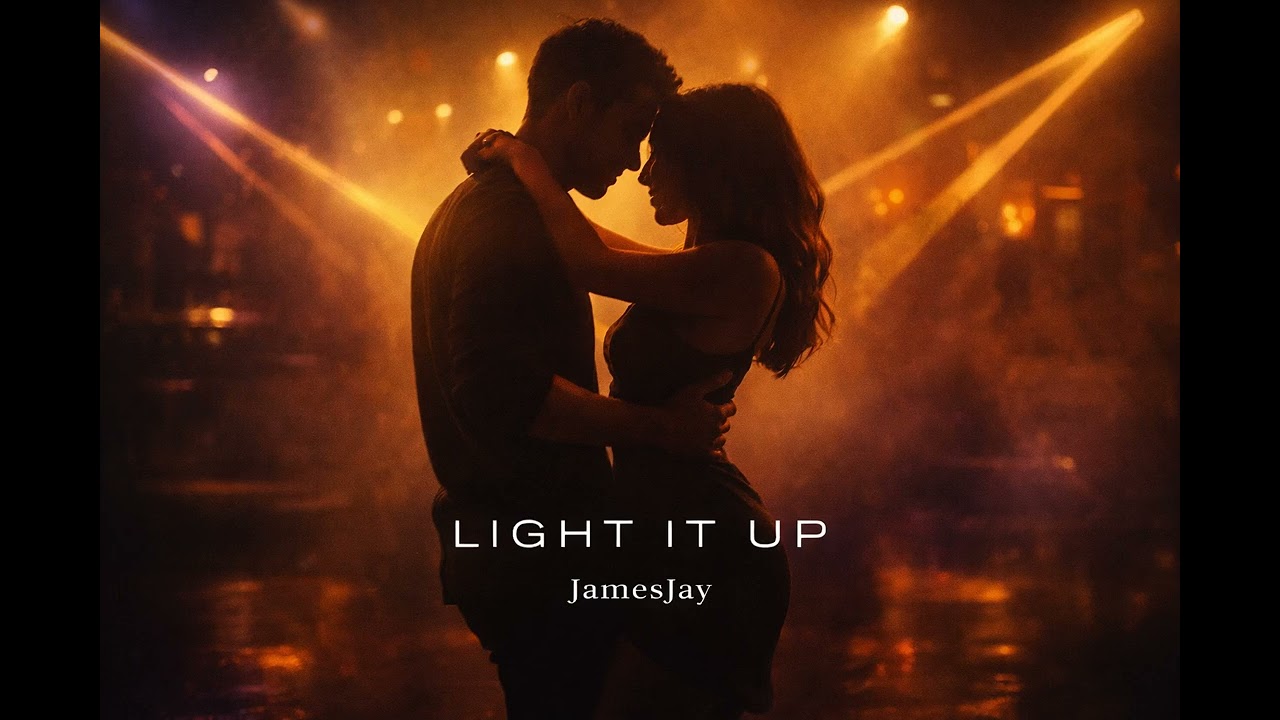Light It Up – JamesJay | Modern R&B Dance Love Song