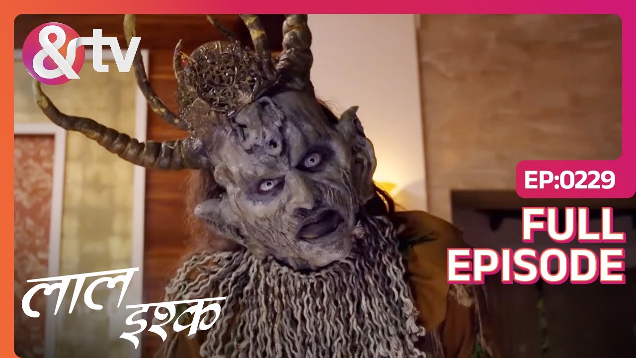 कौन आया Pihu के room में? | Laal Ishq | Full Ep. 229 | And TV