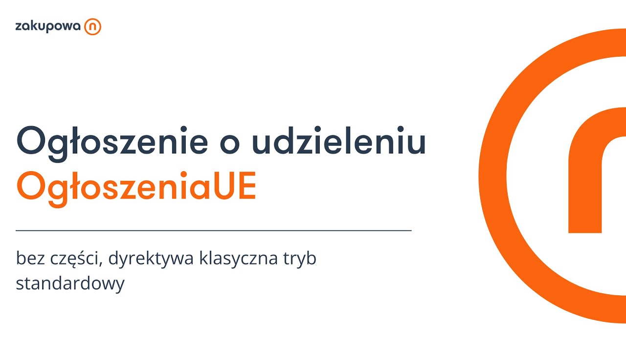 Ogłoszenie o udzieleniu zam&oacute;wienia bez części, dyrektywa klasyczna tryb standardowy