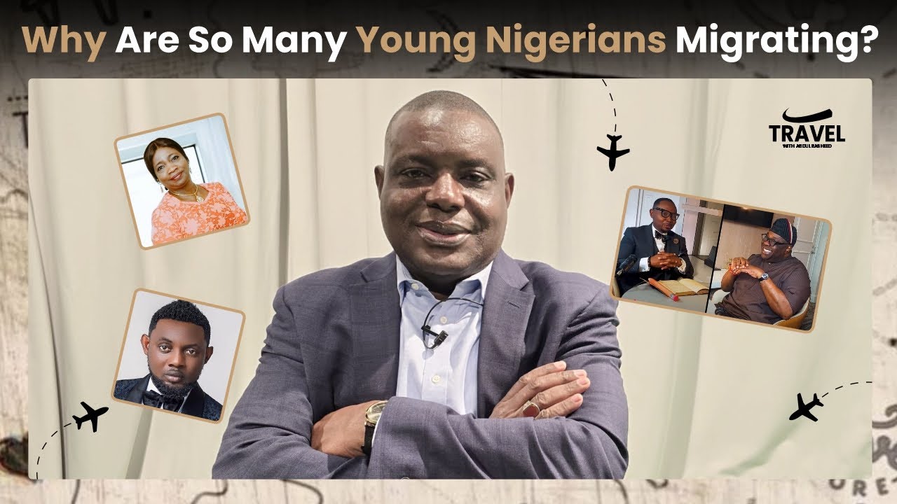 Why Are So Many Young Nigerians Migrating?