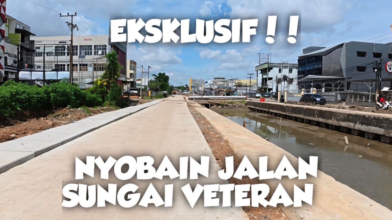 UPDATE PROYEK SUNGAI VETERAN  DI TAHUN 2026 SUDAH SAMPAI MANA ? 