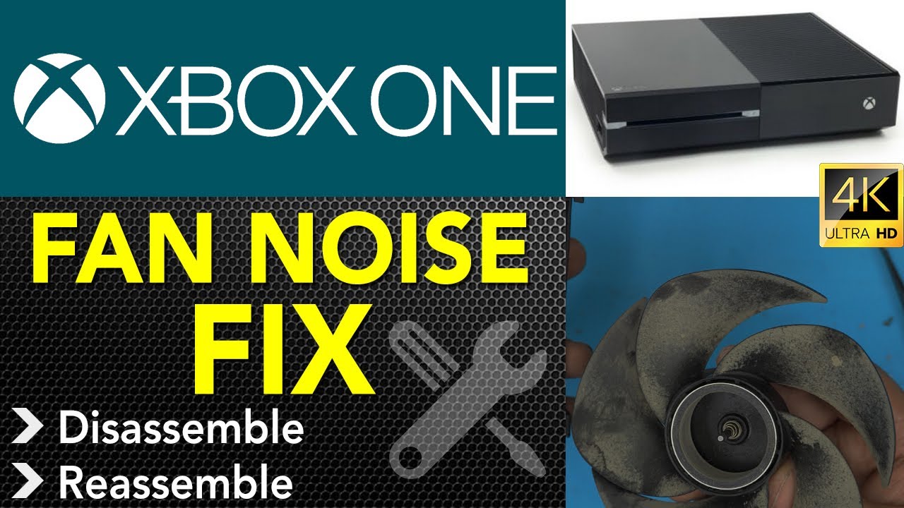 XBOX One fan Noise repair & Full Service Guide