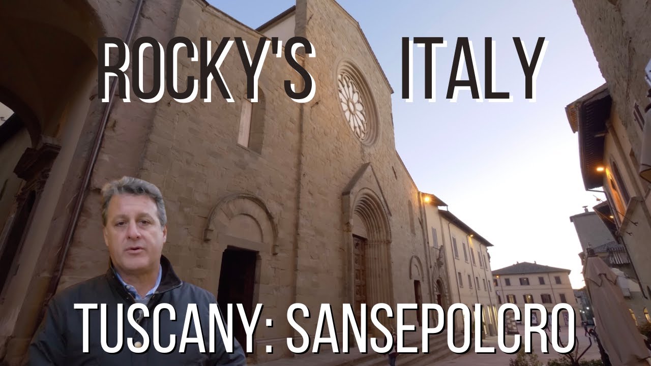 ROCKY'S ITALY:  Tuscany - Sansepolcro
