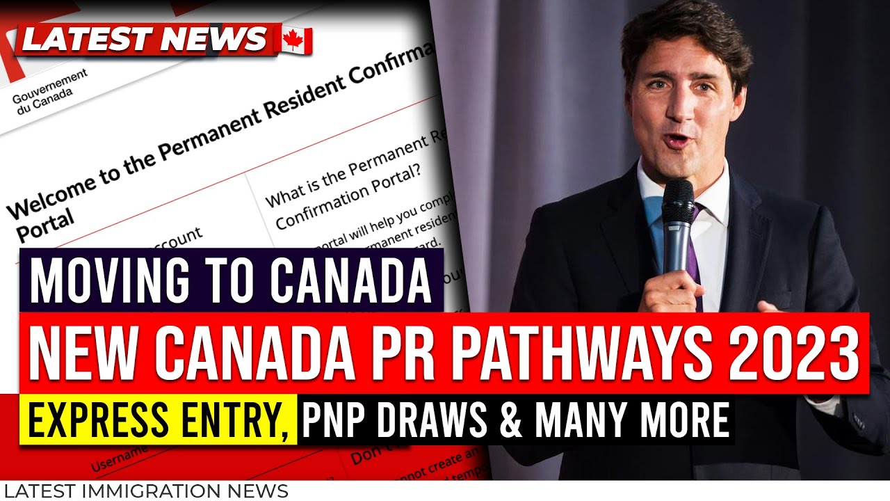 Moving to Canada : Canada PR Pathways in 2023 - Express Entry, PNP Draws & Many More | IRCC Updates
