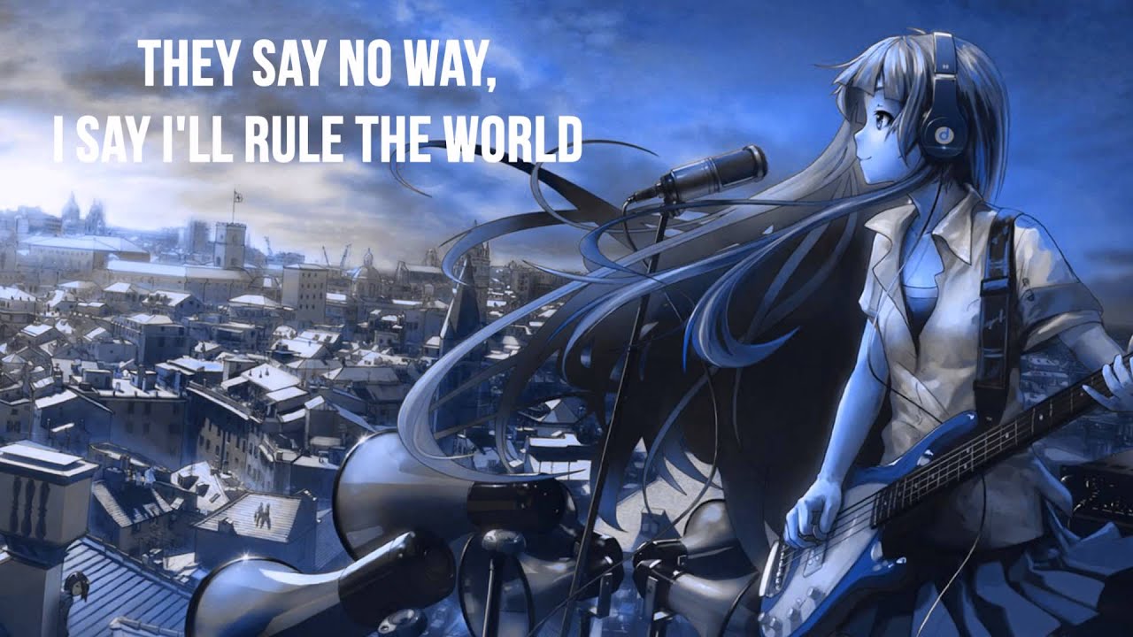 Nightcore - Rule The World by Walk Off the Earth (with Lyrics)