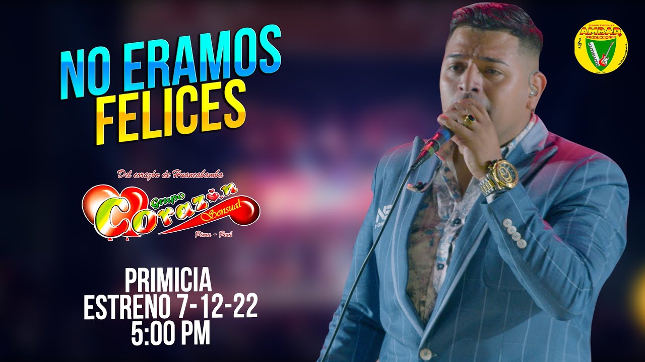 Coraz&oacute;n Sensual - No Eramos felices PRIMICIA 2023 | Ambar Producciones