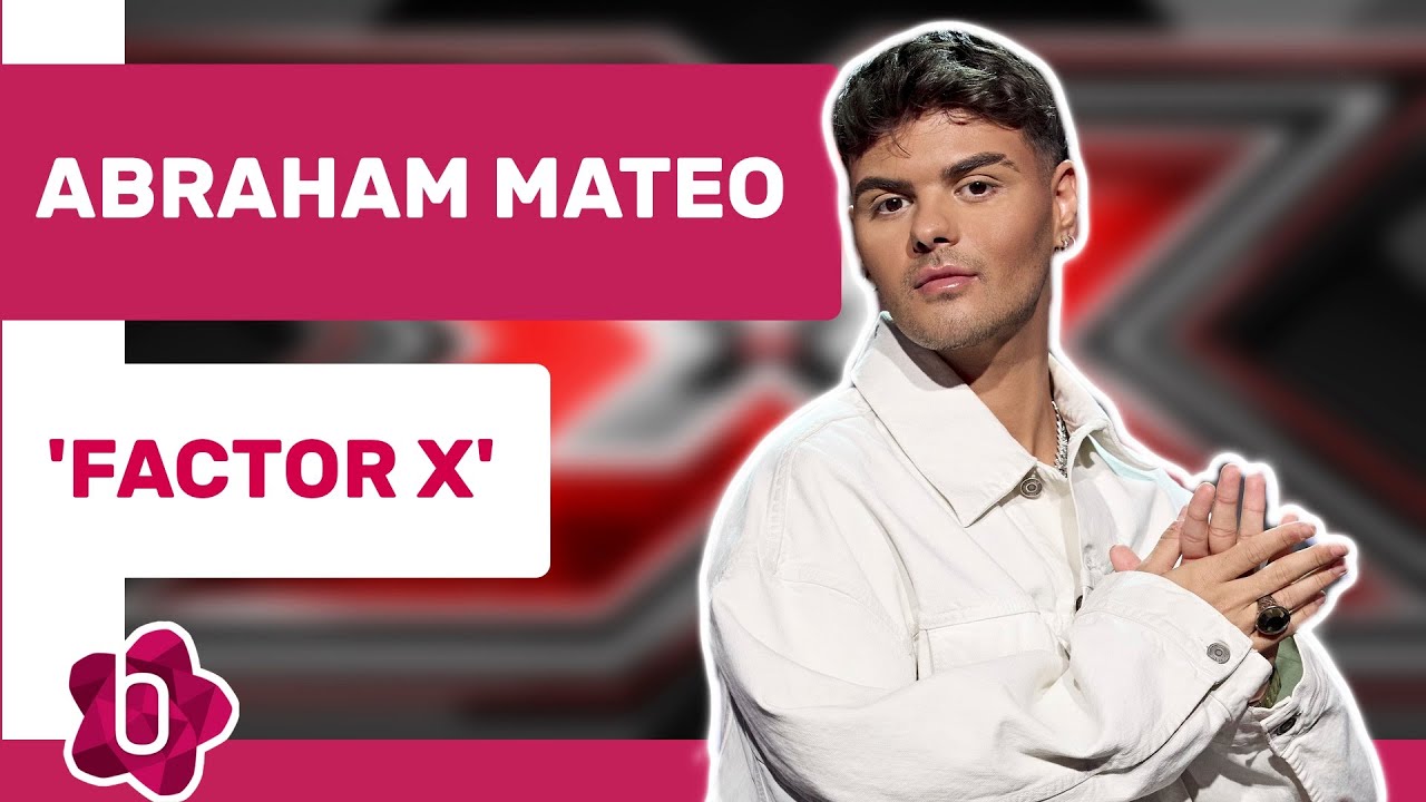 Abraham Mateo ('Factor X'): 