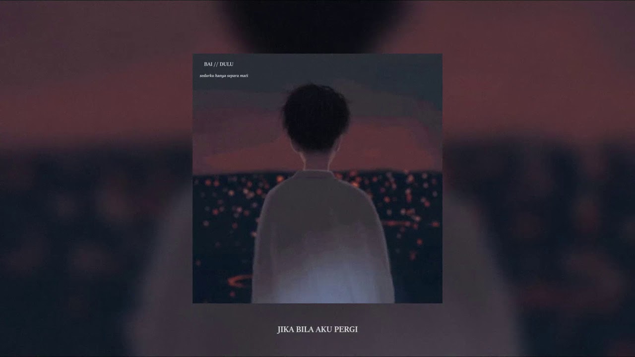 Bai - Dulu (Audio)