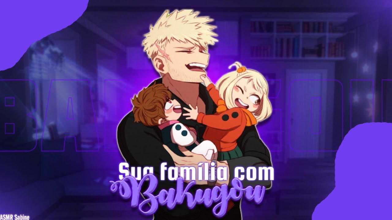 [ASMR] Sua família com Bakugou| ASMR Bakugou Katsuki